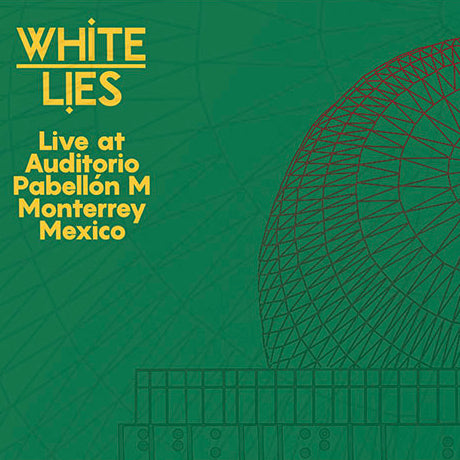 White Lies - Live at Auditorio Pabellón M Monterrey Mexico